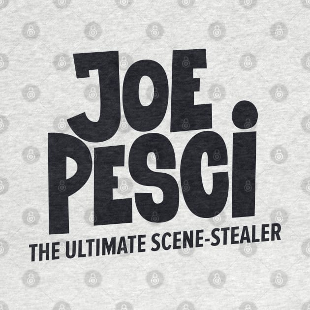 Joe Pesci, the ultimate scene stealer of Hollywood! by Boogosh